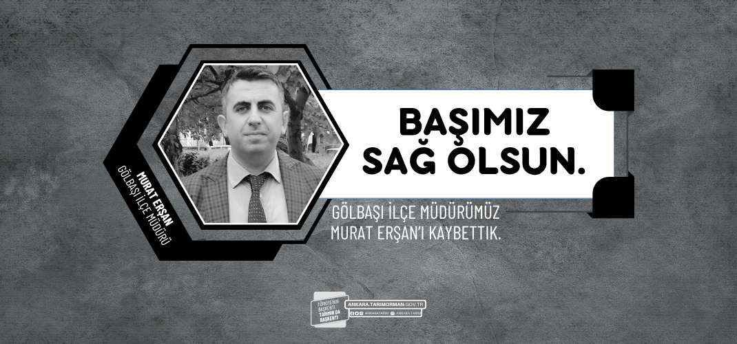 Başımız Sağ Olsun: Gölbaşı İlçe Müdürümüzü Kaybettik.